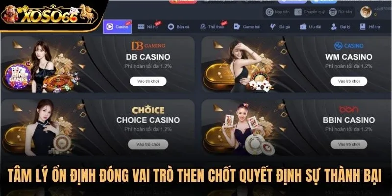 Tâm lý ổn định đóng vai trò then chốt quyết định đến sự thành bại trong từng ván