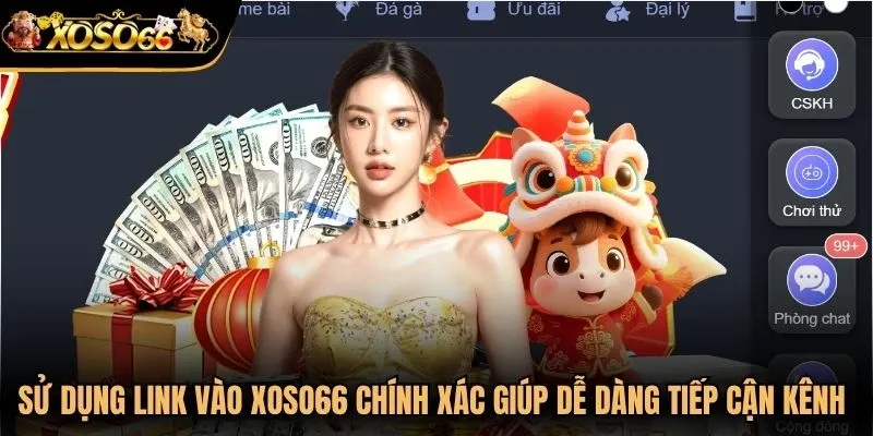 Sử dụng link vào Xoso66 chính xác giúp dễ dàng tiếp cận kênh hỗ trợ