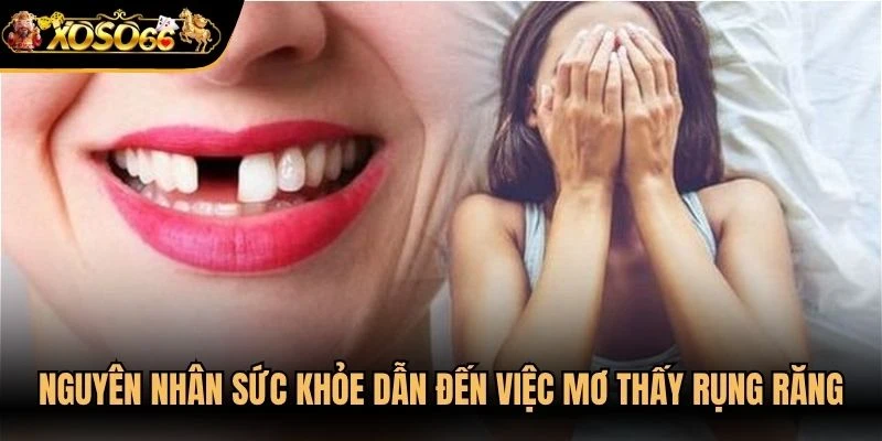 Nguyên nhân sức khỏe tâm lý dẫn đến việc mơ thấy rụng răng