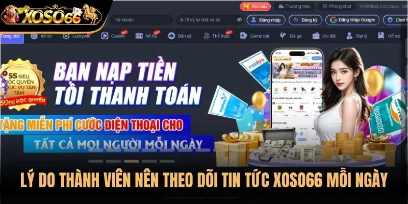 Lý do thành viên nên theo dõi tin tức Xoso66 mỗi ngày cập nhật
